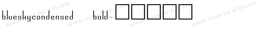 blueskycondensed bold字体转换